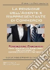 La pensione dell'Agente e Rappresentante di Commercio. E-book. Formato PDF ebook di Giuseppe Guttadauro