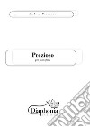 Prezioso. E-book. Formato PDF ebook di Andrea Ferrante