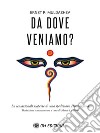 Da dove veniamoLe sensazionali scoperte di una spedizione himalayana. E-book. Formato EPUB ebook di Ernst R. Muldashev