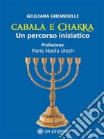 Cabala e ChakraUn percorso iniziatico. E-book. Formato EPUB ebook