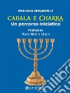 Cabala e ChakraUn percorso iniziatico. E-book. Formato EPUB ebook