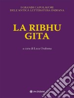 La Ribhu Gitaa cura di Luca Orabona. E-book. Formato EPUB ebook