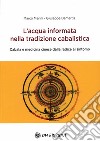 L'Acqua Informata nella Tradizione CabalisticaCabala e medicina cinese dalla radice al sintomo. E-book. Formato EPUB ebook di Marco Marini