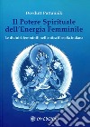 Il Potere Spirituale dell'Energia FemminileLe divinità femminili nell'antica filosofia indiana. E-book. Formato EPUB ebook