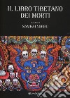 Il libro tibetano dei morti. E-book. Formato EPUB ebook di  a cura di Chögyal Namkhai Norbu 