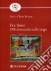 Éric Baret 250 Domande sullo Yoga. E-book. Formato EPUB ebook di Marie-Claire Reigner