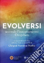 EvolversiSecondo l'insegnamento Dzogchen. E-book. Formato EPUB ebook