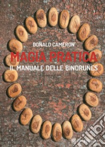 Magia Praticail manuale delle bindrunes. E-book. Formato EPUB ebook di Donald Cameron