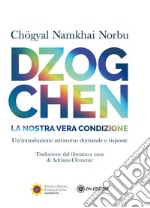 DZOGCHENLa nostra vera condizione. E-book. Formato EPUB ebook