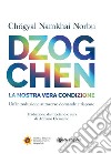 DZOGCHENLa nostra vera condizione. E-book. Formato EPUB ebook