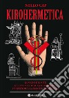 KirohermeticaLa mano e il mito nella via alchemica occidentale. E-book. Formato EPUB ebook di Nello Cap