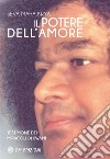 Il Potere dell&apos;AmoreTestimone dei miracoli di Swami. E-book. Formato EPUB ebook