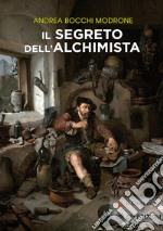 Il Segreto dell&apos;Alchimista. E-book. Formato EPUB ebook