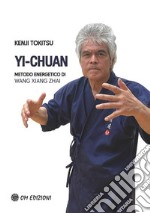 Yi-Chuan, Metodo Energetico di Wang Yang Zhai. E-book. Formato EPUB ebook