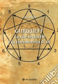 Gurdjieff. Le Sue Tecniche e la Conoscenza di Sé. E-book. Formato EPUB ebook