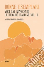 Donne esemplari: Voci dal novecento letterario vol 2. E-book. Formato EPUB ebook