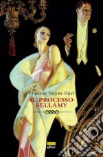 Il processo Bellamy. E-book. Formato EPUB