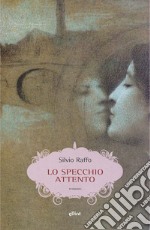 Lo specchio attento. E-book. Formato EPUB ebook