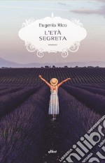 L'età segreta. E-book. Formato EPUB ebook