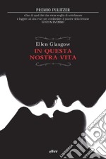 In questa nostra vita. E-book. Formato EPUB