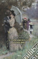 L'innamorato indeciso. E-book. Formato EPUB ebook