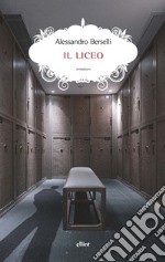 Il liceo. E-book. Formato EPUB ebook