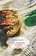 Scienza di noi. E-book. Formato EPUB ebook