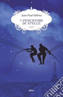 I pescatori di sogni. E-book. Formato EPUB ebook di Jean-Paul Delfino