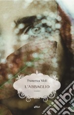 L'Abbaglio. E-book. Formato EPUB ebook