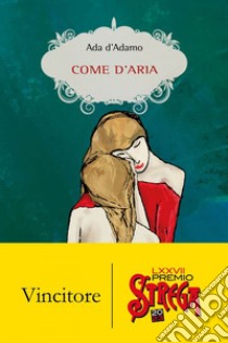 Come d'aria. E-book. Formato EPUB ebook di Ada D'Adamo