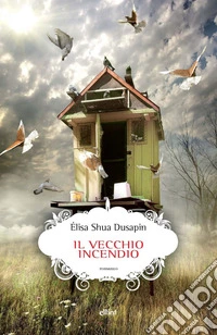 Il vecchio incendio. E-book. Formato EPUB ebook
