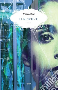 Ferricorti. E-book. Formato EPUB ebook