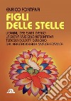 Figli delle stelle: Uomini, idee e miti dietro la scena musicale alternativa tedesca dell'età dell'oro dal krautrock alla musica cosmica. E-book. Formato EPUB ebook