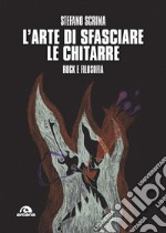 L'arte di sfasciare le chitarre. E-book. Formato EPUB ebook