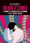 For what it's worth: Lo sguardo dell’Italia sui festival rock americani e inglesi degli anni Sessanta. E-book. Formato EPUB ebook