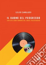 Il suono del progresso: Esplorazioni sonore nel rock progressivo. E-book. Formato EPUB