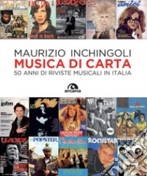 Musica di carta: 50 anni di riviste musicali in Italia. E-book. Formato EPUB ebook di Maurizio Inchignoli