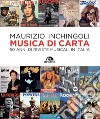 Musica di carta: 50 anni di riviste musicali in Italia. E-book. Formato EPUB ebook di Maurizio Inchignoli