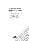 Lo spleen di Lucio: Guida all’ascolto dei dischi bianchi di Lucio Battisti e Pasquale Panella. E-book. Formato EPUB ebook di Francesco Patrizi