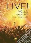 Live!: Racconti di vita e concerti. E-book. Formato EPUB ebook