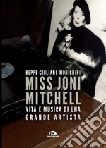 Miss Joni Mitchell: Vita e musica di una grande artista. E-book. Formato EPUB ebook