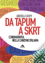 Da tapum a skrt: L'onomatopea nella canzone italiana. E-book. Formato EPUB ebook