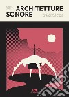 Architetture sonore: Spazio, suono e musica da Stonehenge al web. E-book. Formato EPUB ebook di Andrea Gozzi