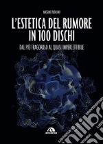 L'estetica del rumore. E-book. Formato EPUB ebook