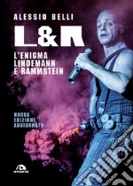 L & R L'enigma Lindemann e Rammstein. E-book. Formato EPUB