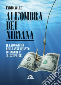 All'ombra dei Nirvana. E-book. Formato EPUB ebook