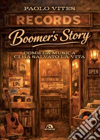 Boomer's story: Come la musica ci ha salvato la vita. E-book. Formato EPUB ebook