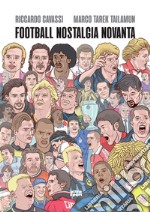 Football nostalgia novanta. E-book. Formato EPUB ebook