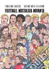 Football nostalgia novanta. E-book. Formato EPUB ebook