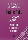 Padri e figlie: Allenarsi alla parità di genere. E-book. Formato EPUB ebook